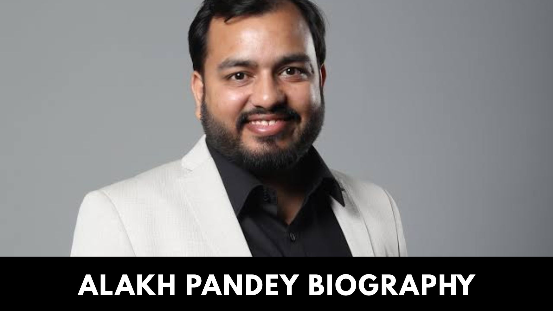 Alakh Pandey Biography