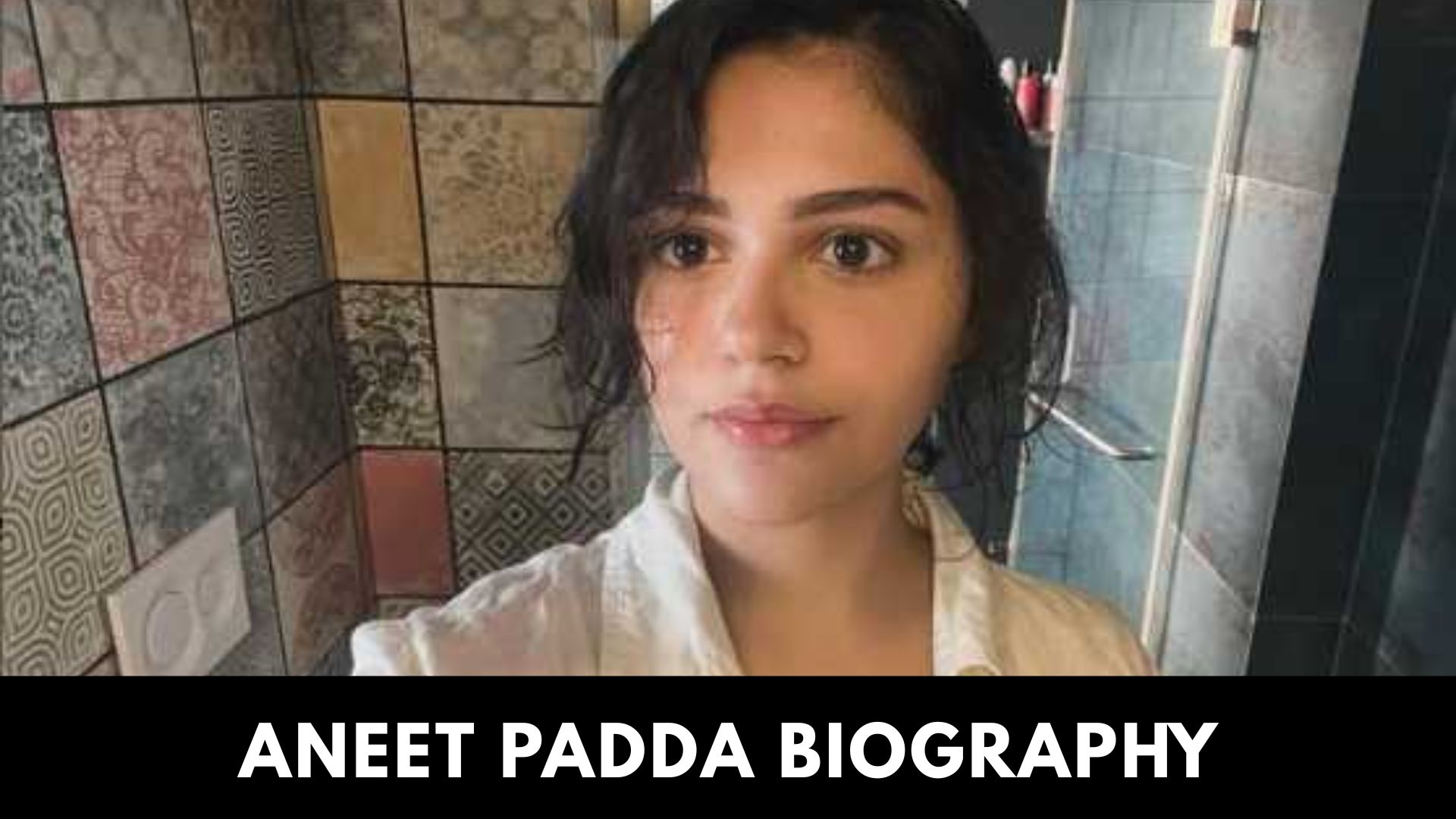 Aneet Padda Biography