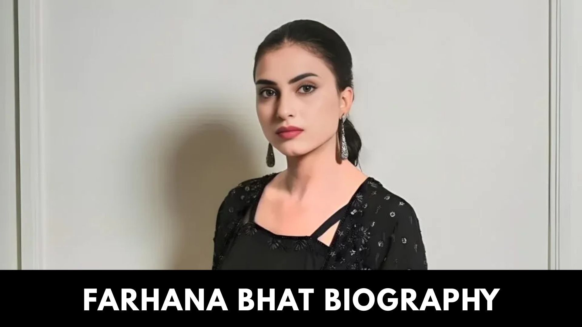 Farhana Bhat Biography