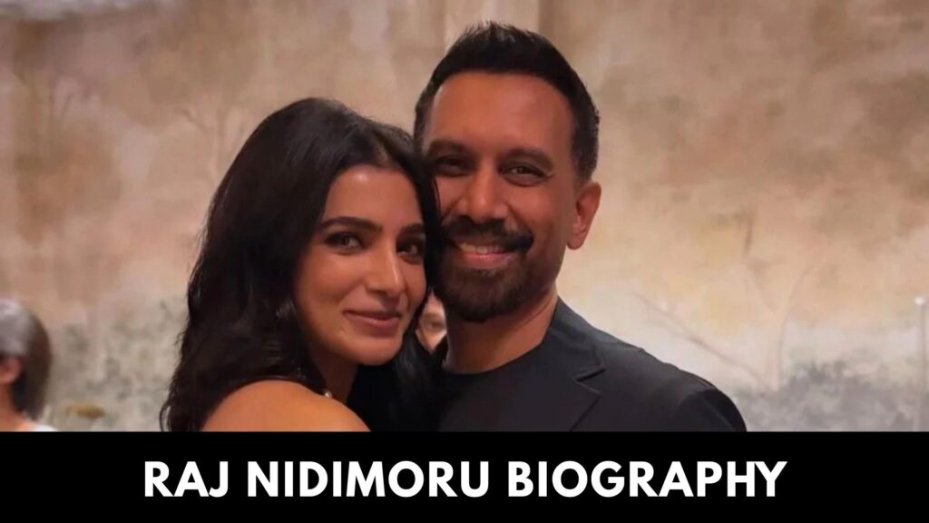 Raj Nidimoru Biography