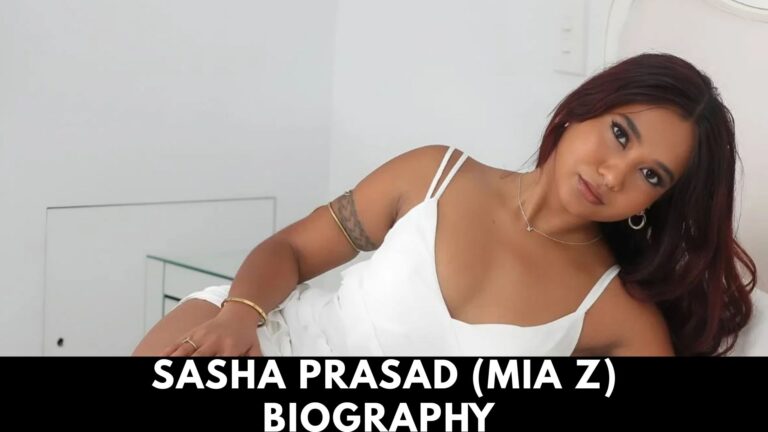 Sasha Prasad (Mia Z) Biography