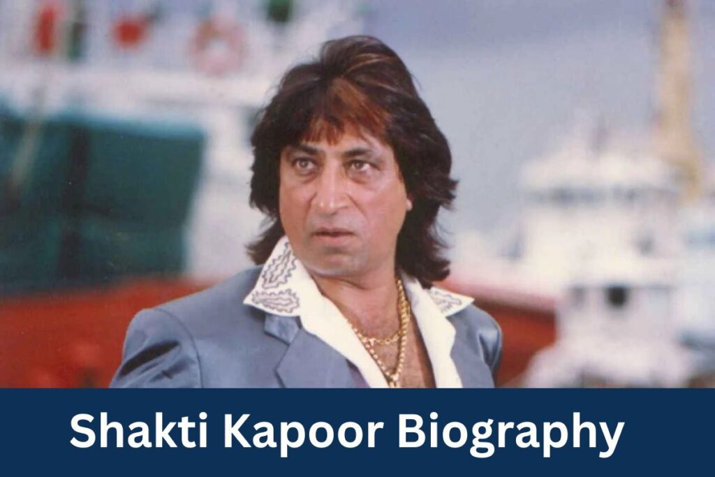 Shakti Kapoor Biography